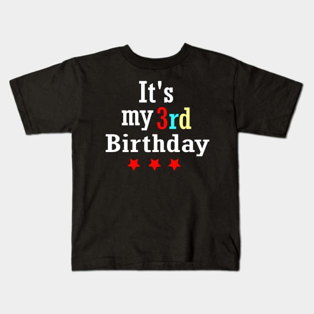 It's My 3rd Birthday Kids T-Shirt by ARTA-ARTS-DESIGNS